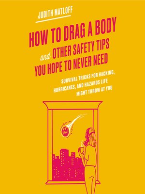 How to Drag a Body and Other Safety Tips You Hope to Never Need - Audiobook